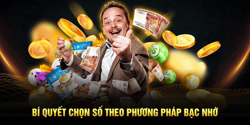 Bí quyết chọn số theo phương pháp bạc nhớ